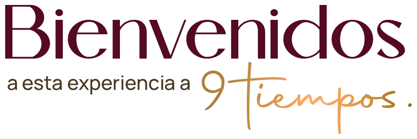 Bienvenidos a esta experiencia a 9 tiempos